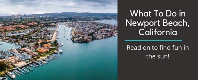 aerial shot of Newport beach, CA