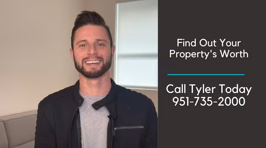 Find out your Property's Worth, Call Tyler at 951-735-2000 Tyler Sudman of Management One Property Managment