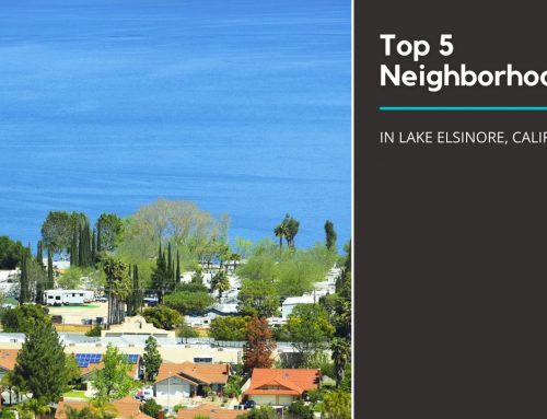 Top 5 Neighborhoods in Lake Elsinore, California