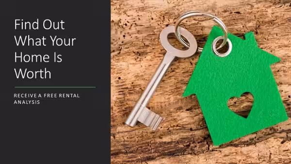 Find out what your property is worth. Get a free rental analysis Find out what your property is worth. Get a free rental analysis