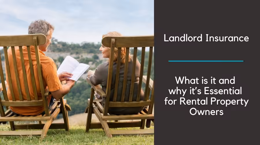 Landlord Insurance: What is it and why it’s Essential for Rental Property Owners