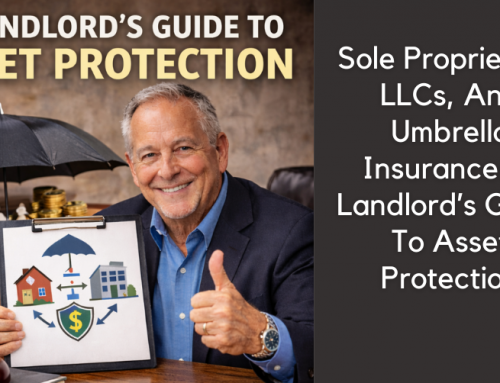 Sole Proprietors, LLCs, And Umbrella Insurance: A Landlord’s Guide To Asset Protection